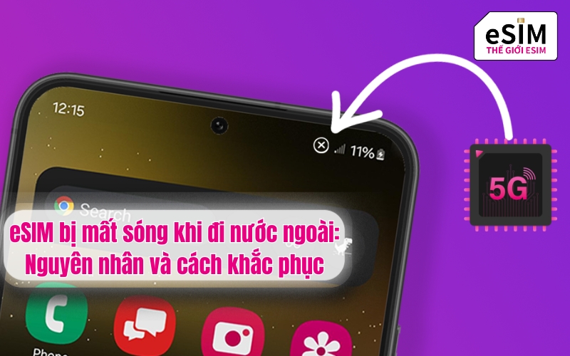 eSIM bị mất sóng khi đi nước ngoài: Nguyên nhân và cách khắc phục